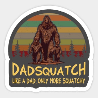 Men Dad Squatch Like a Dad Only More Squatchy Funny Bigfoot Sticker